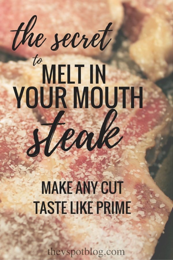 The secret to tender melt in your mouth steaks
