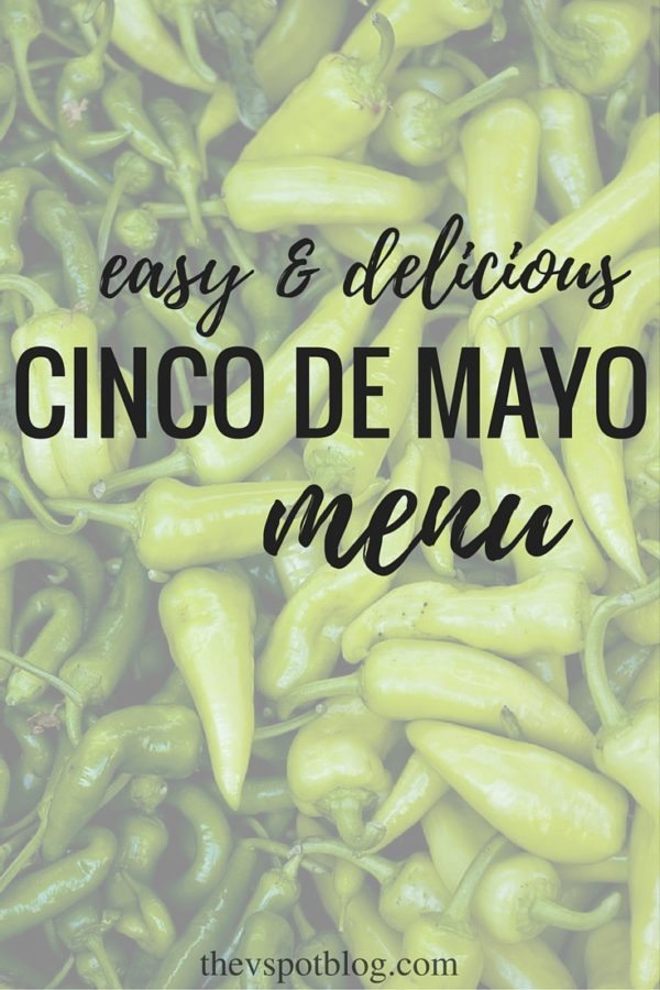 Easy and delicious Cinco de Mayo menu with recipes